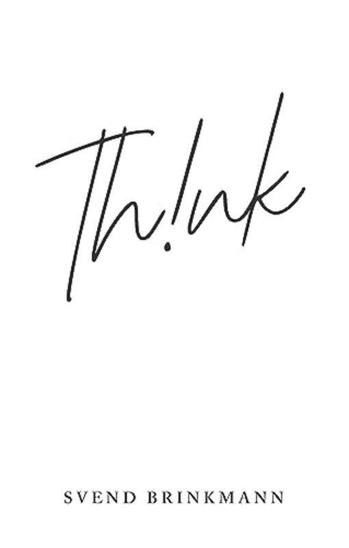 

Think by Svend Brinkmann-Paperback