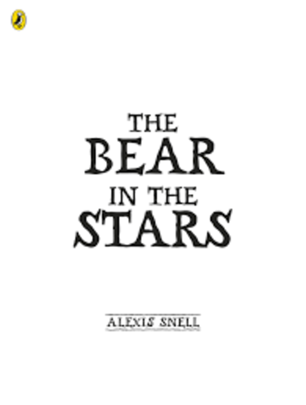 

The Bear in the Stars, Hardcover Book, By: Snell Alexis