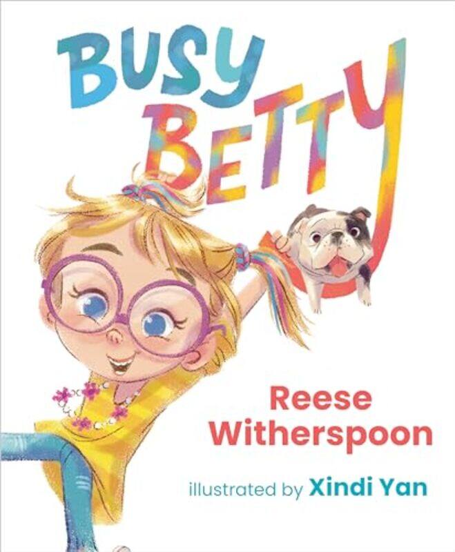 

Busy Betty by Reese WitherspoonXindi Yan-Hardcover