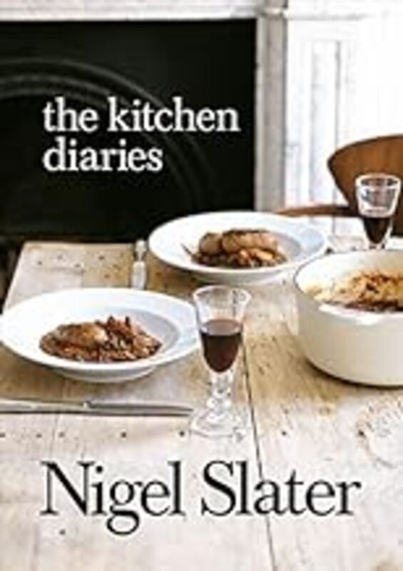 The Kitchen Diaries by Nigel Slater Hardcover