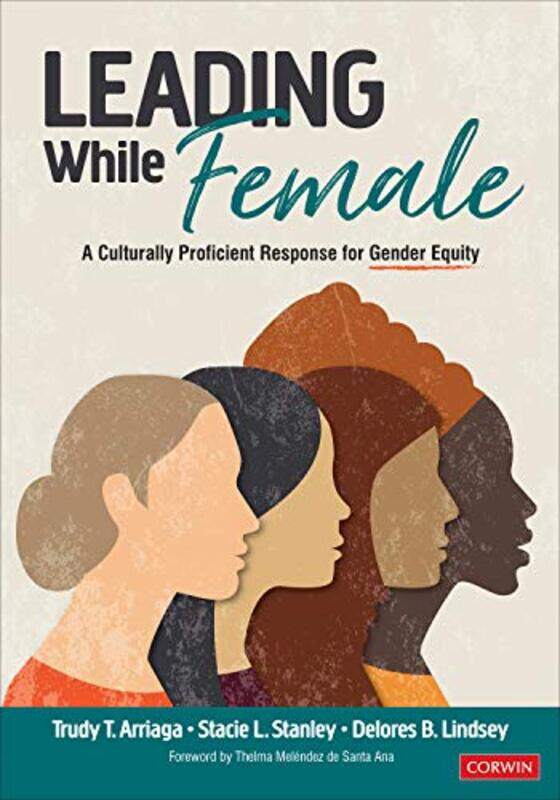 

Leading While Female by Trudy Tuttle ArriagaStacie Lynn StanleyDelores B Lindsey-Paperback