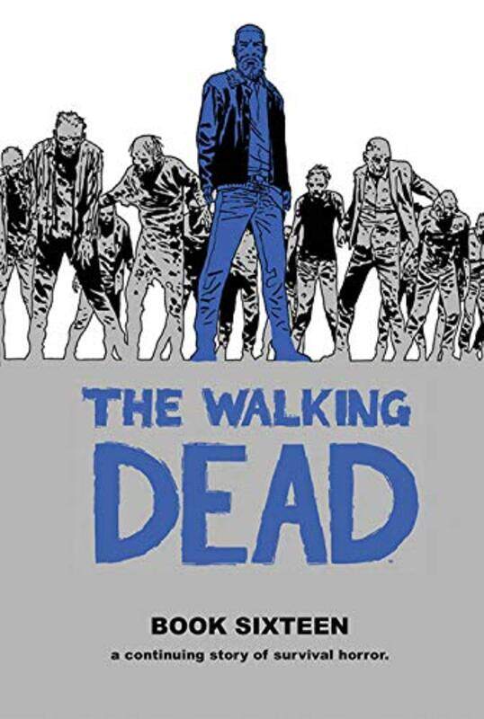 

The Walking Dead Book 16 by Robert Kirkman-Hardcover