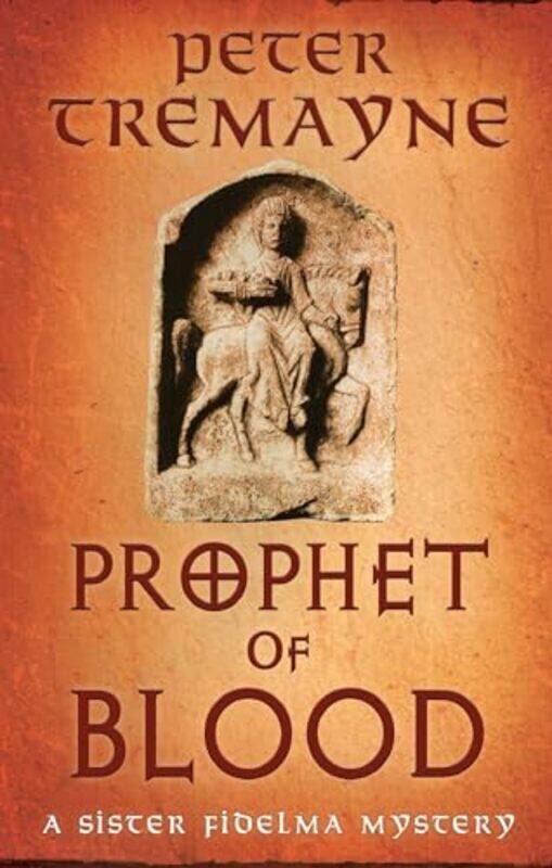 

Prophet of Blood by Peter Tremayne-Hardcover