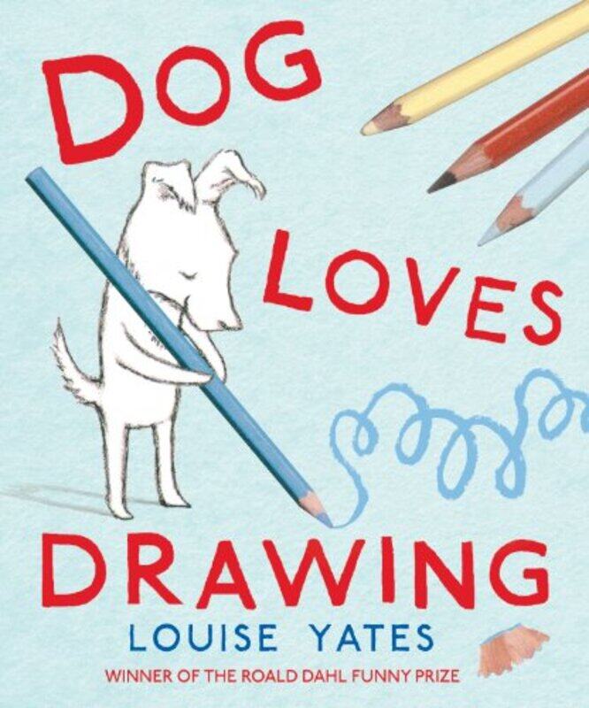 

Dog Loves Drawing by Louise Yates-Paperback