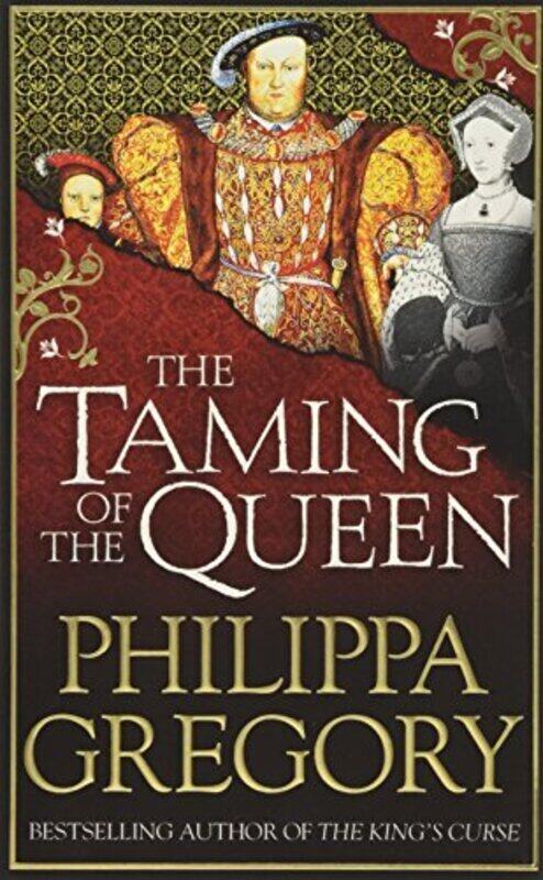 

The Taming of the Queen, Paperback Book, By: Philippa Gregory