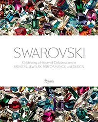 Swarovski: Celebrating a History of Collaborations in Fashion, Jewelry, Performance, and Design, Hardcover Book, By: Deborah Landis