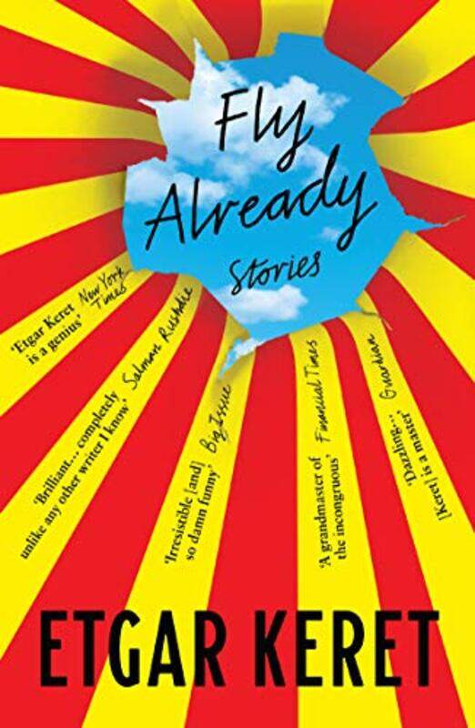 

Fly Already by Etgar KeretSondra SilverstonJessica CohenMiriam ShlesingerNathan EnglanderYardenne Greenspan-Paperback