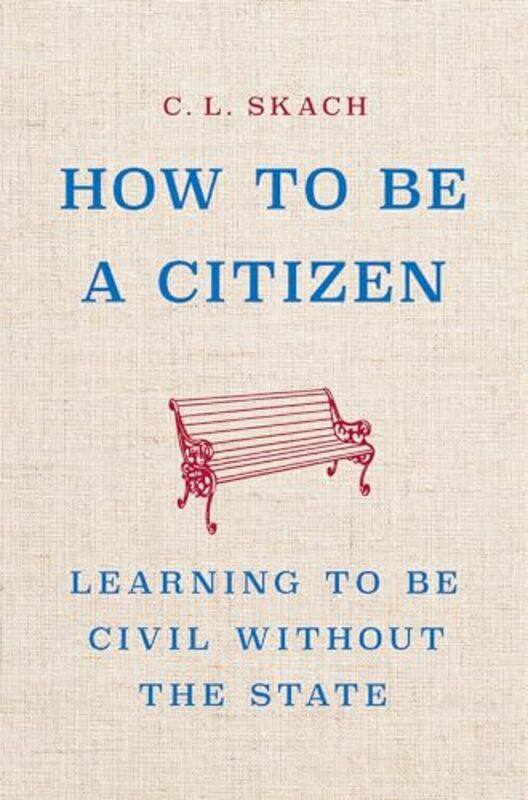 

Ht Be A Citizen By Skach Cl - Hardcover