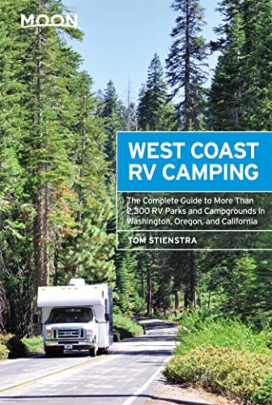 

Moon West Coast RV Camping Fifth Edition by Martin Wainwright-Paperback