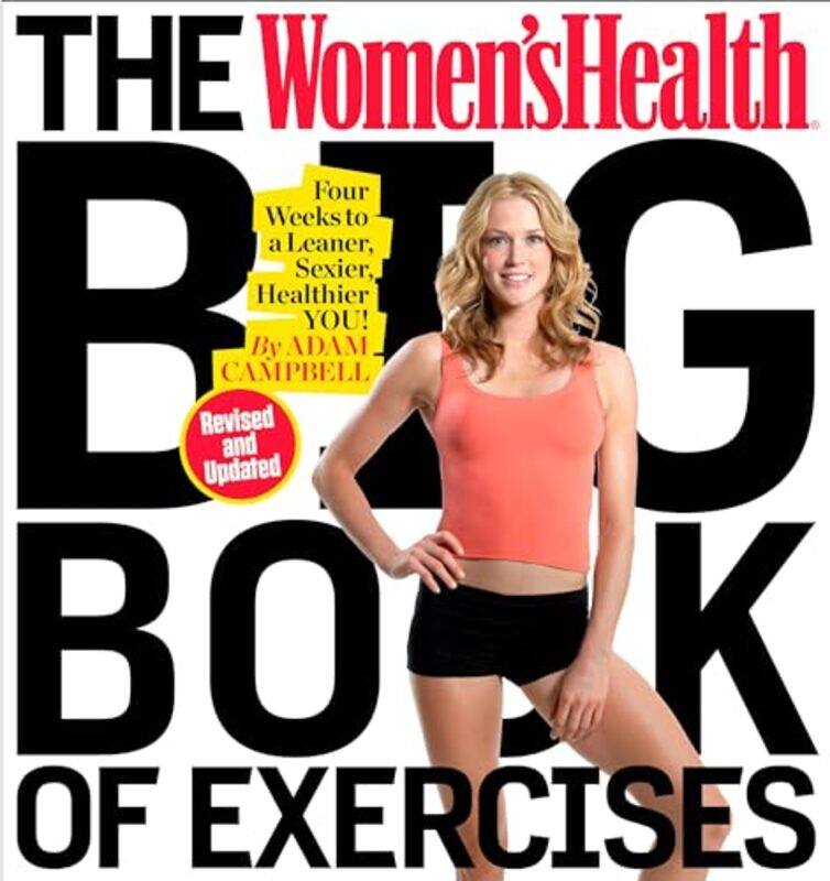 

The Womens Health Big Book of Exercises by Adam CampbellEditors of Womens Health Maga-Paperback