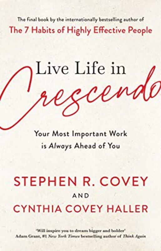 

Live Life in Crescendo by Stephen R Covey-Paperback