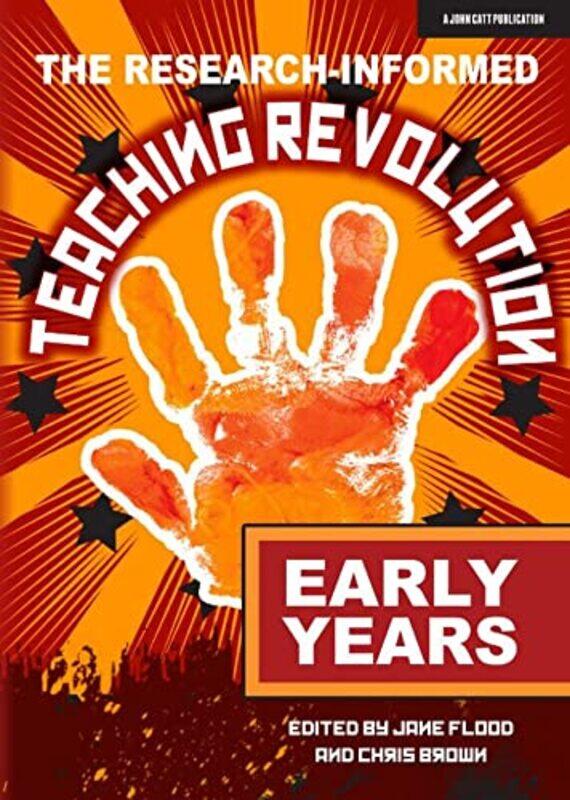 

The Researchinformed Teaching Revolution Early Years by Chris BrownJane Flood-Paperback