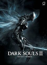 Dark Souls Iii Design Works by  Various - Hardcover