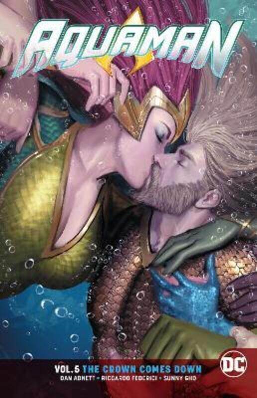 

Aquaman Vol. 5: The Crown Comes Down,Paperback,By :Abnett, Dan
