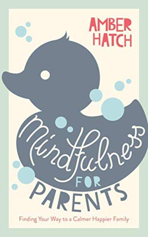 

Mindfulness for Parents, Paperback Book, By: Amber Hatch