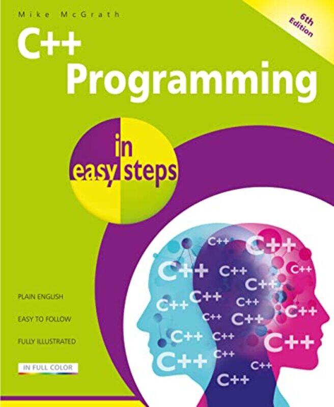 

C++ Programming In Easy Steps 6Th Edition By Mcgrath -Paperback