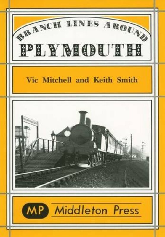 

Branch Lines Around Plymouth by Vic MitchellKeith Smith-Hardcover