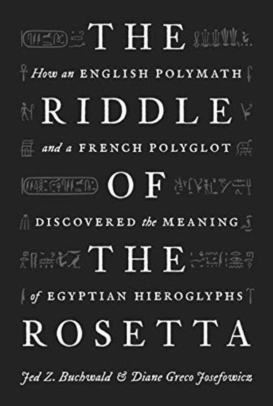 

The Riddle of the Rosetta by Jed Z BuchwaldDiane Greco Josefowicz-Paperback