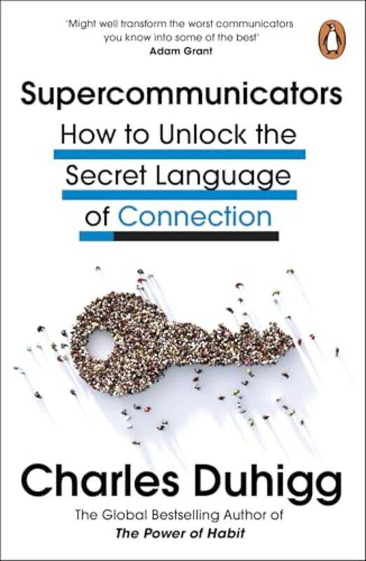 

Supercommunicators How To Unlock The Secret Language Of Connection, Paperback by Duhigg, Charles