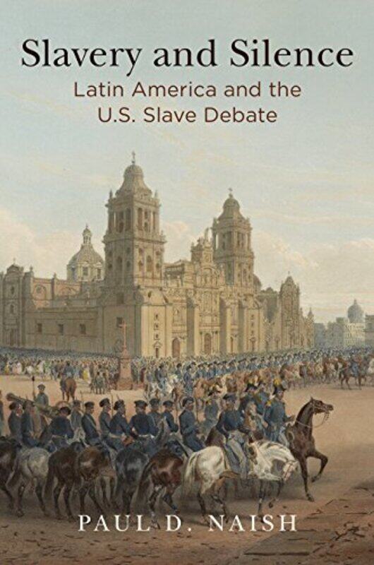 

Slavery and Silence by Paul D Naish-Hardcover