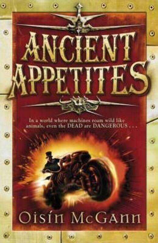 

Ancient Appetites.paperback,By :Oisin McGann