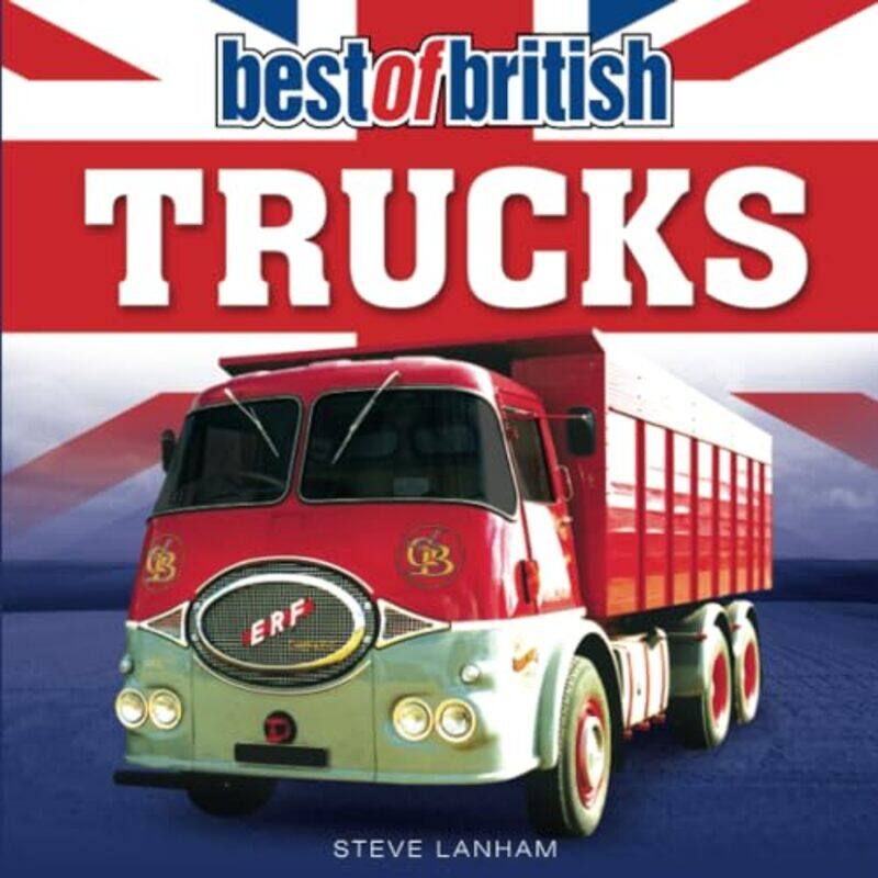 

Best of British Trucks by Steve Lanham-Paperback