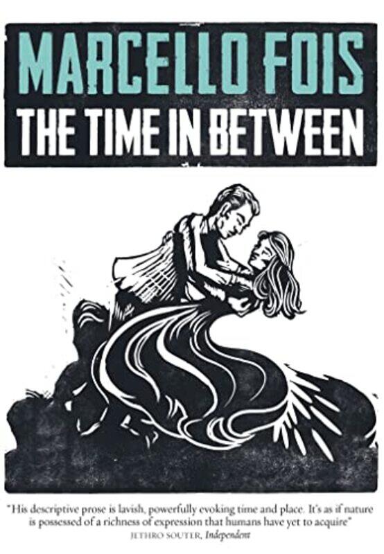 

The Time in Between by Marcello FoisSilvester Mazzarella-Hardcover