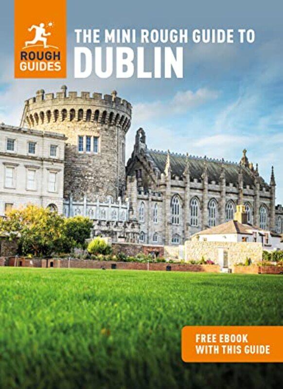 

The Mini Rough Guide to Dublin Travel Guide with Free eBook by Rough Guides-Paperback