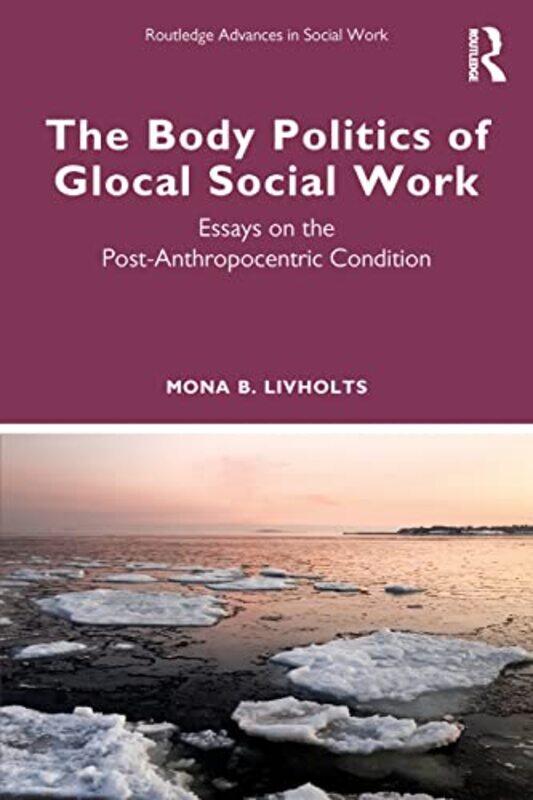 

The Body Politics of Glocal Social Work by Remco Sikkel-Paperback
