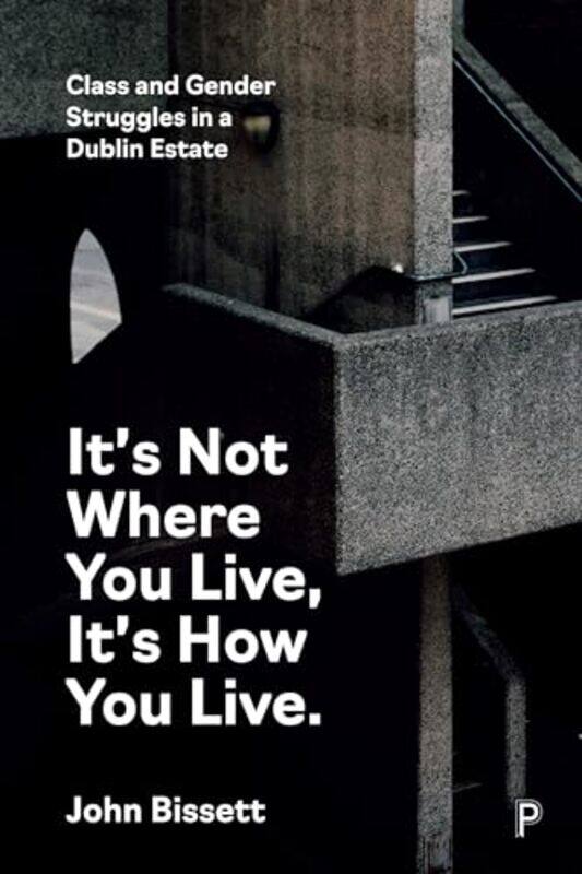 

Its Not Where You Live Its How You Live by Rita D'Alton-Harrison-Paperback