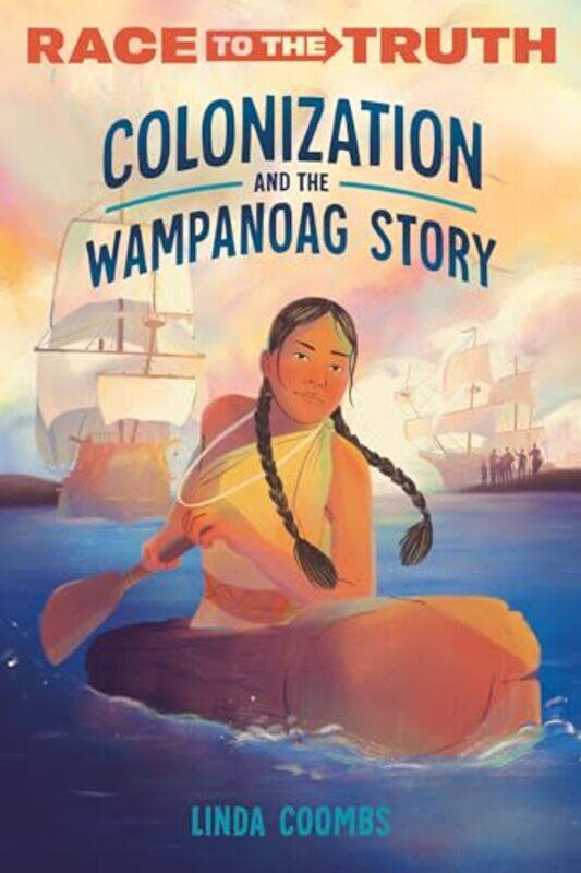 

Colonization And The Wampanoag Story By Coombs Linda - Paperback