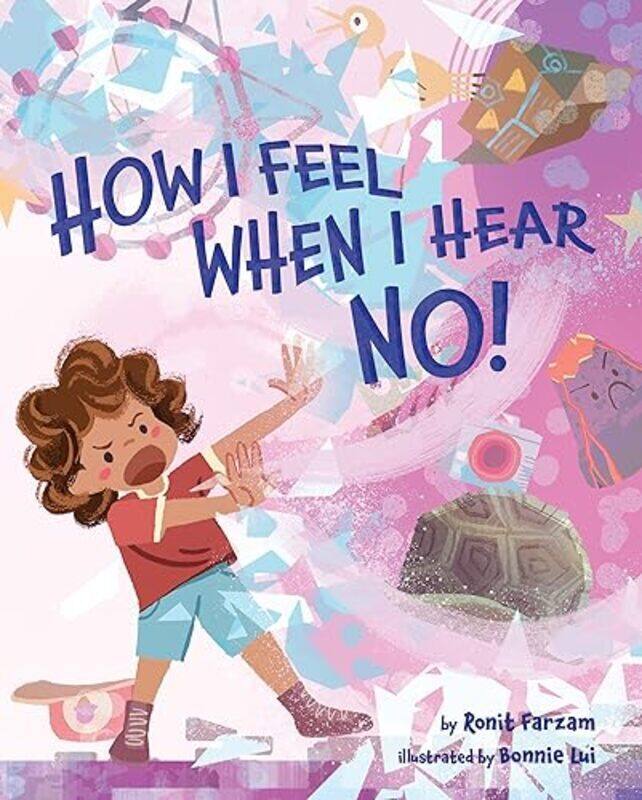 

How I Feel When I Hear No By Farzam, Ronit - Lui, Bonnie -Hardcover