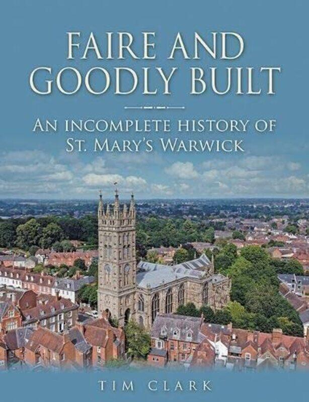 

Faire And Goodly Built by Tim Clark-Paperback