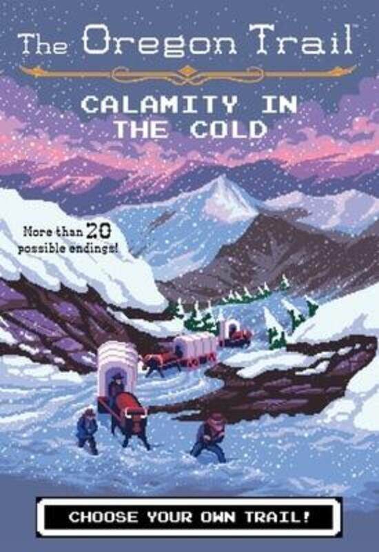 

Oregon Trail: Calamity in the Cold.Hardcover,By :Wiley, Jesse