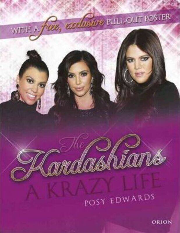 

The Kardashians: A Krazy Life (Me & You).Hardcover,By :Posy Edwards