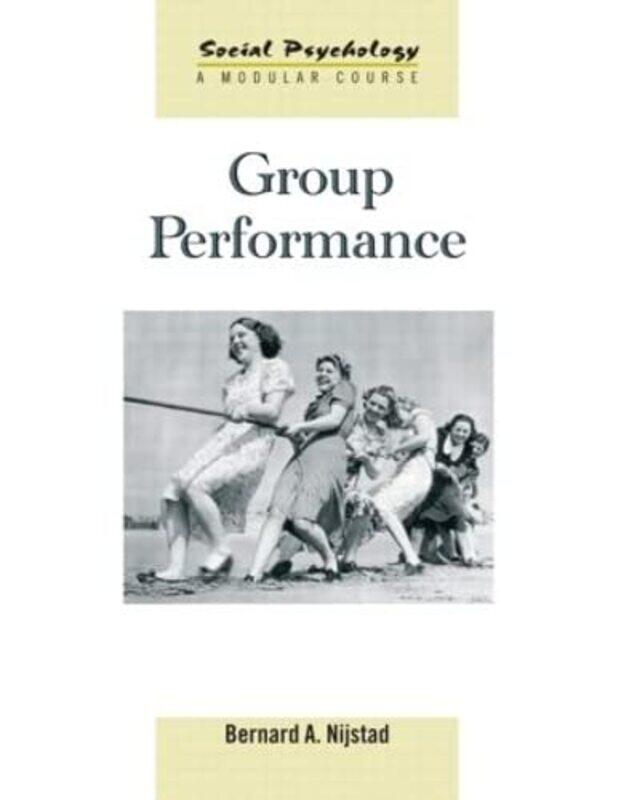 

Group Performance by Bernard A Nijstad-Paperback