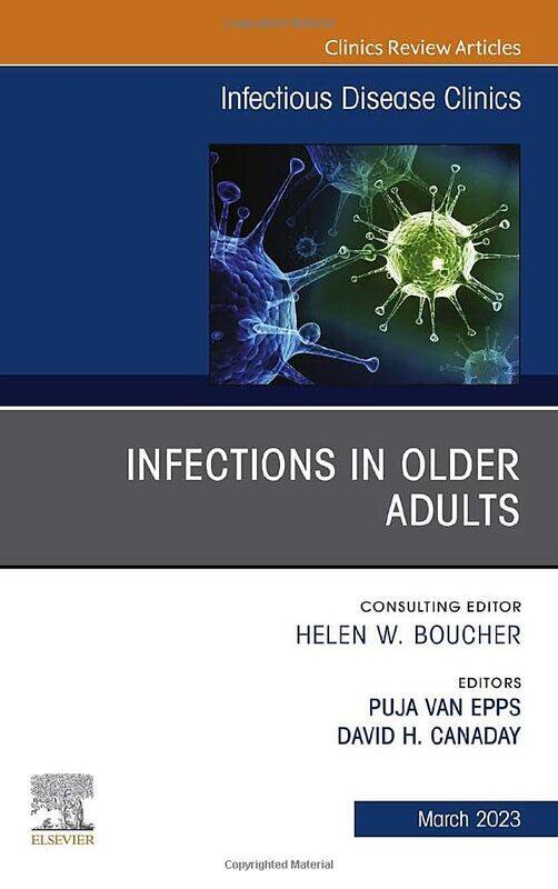 

Infections in Older Adults An Issue of Infectious Disease Clinics of North America by Esse Publishing Limited-Hardcover