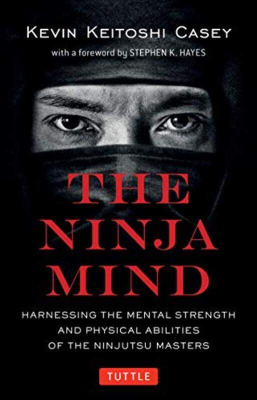 

The Ninja Mind by Kevin Keitoshi Casey-Paperback