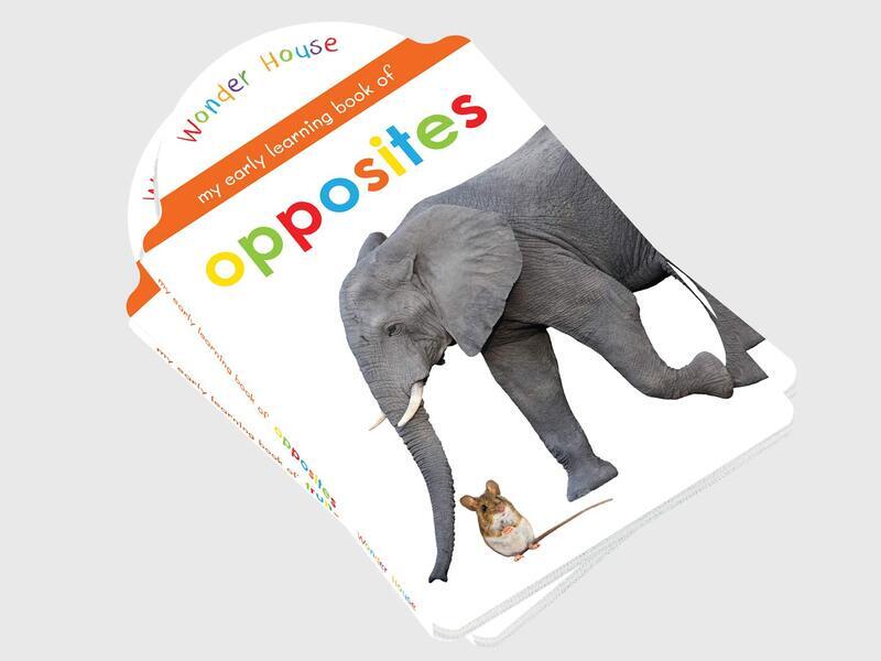 

My Early Learning Book Of Opposites: Attractive Shape Board Books For Kids, Board Book, By: Wonder House Books