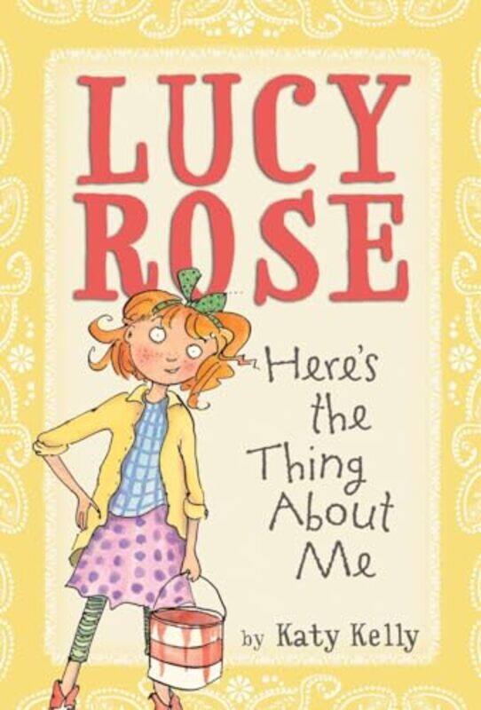 

Lucy Rose Heres the Thing About Me by Katy KellyAdam Rex-Paperback