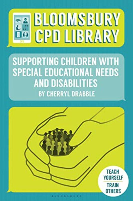 

Bloomsbury CPD Library Supporting Children with Special Educational Needs and Disabilities by Jeanette MumfordSandra RobertsElizabeth JurgensenPeter C