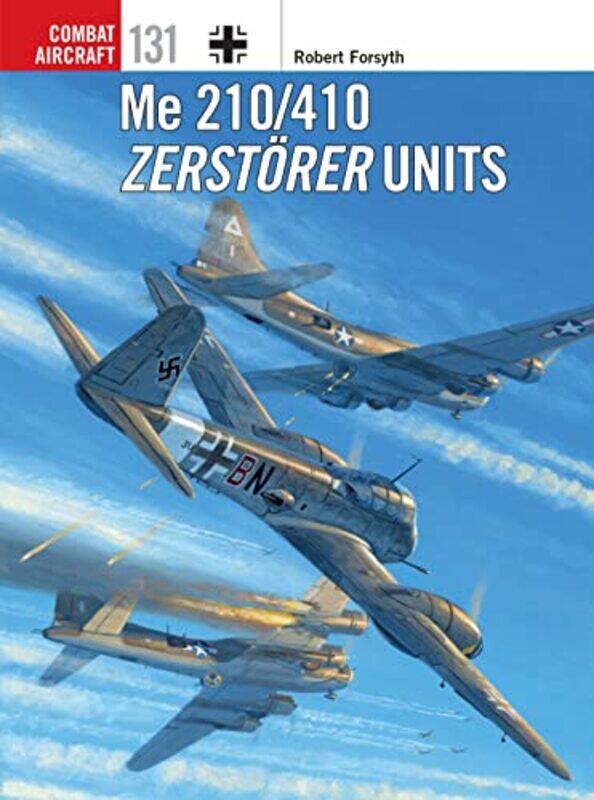 

Me 210410 Zerstorer Units by Robert ForsythJim Laurier-Paperback