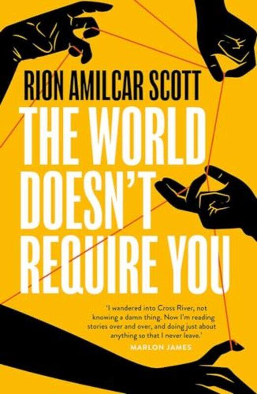 

The World Doesnt Require You by Rion Amilcar Scott-Paperback