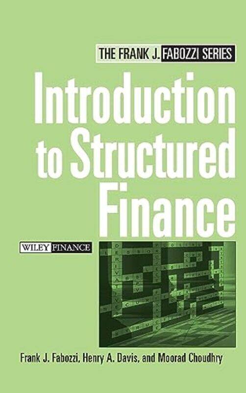 

Introduction to Structured Finance by Fabozzi, FJ Hardcover