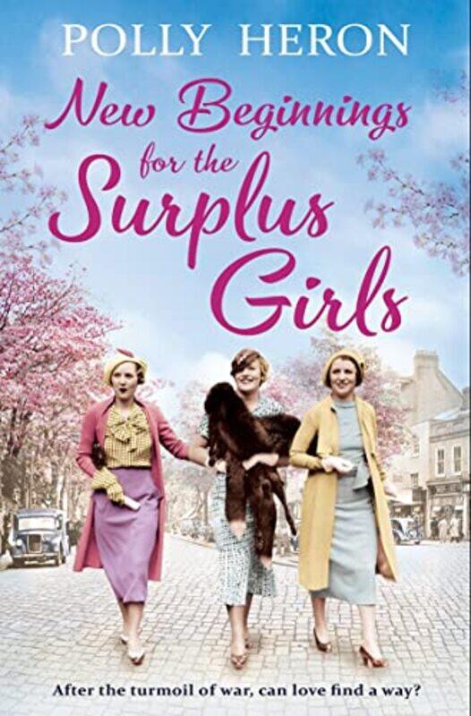 

New Beginnings for the Surplus Girls,Paperback,by:Heron, Polly