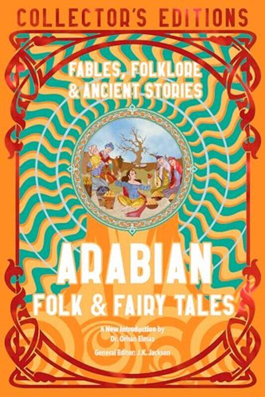 

Arabian Folk And Fairy Tales Fables Folkore And Ancient Stories Flame Tree Collectors Editions,Hardcover By Orhan Elmaz