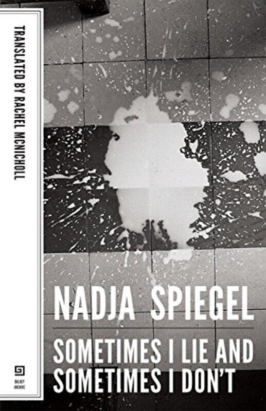 

Sometimes I Lie And Sometimes I Dont By Spiegel Nadja - McNicholl Rachel - Paperback