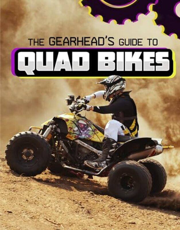 

The Gearheads Guide to Quad Bikes by Tina Beattie-Paperback