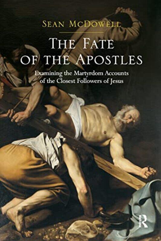 

The Fate of the Apostles by Sean McDowell-Paperback