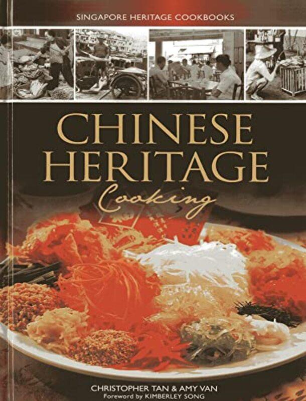 

Singapore Heritage Cookbooks Chinese Heritage Cooking by Thomas Eisner-Paperback